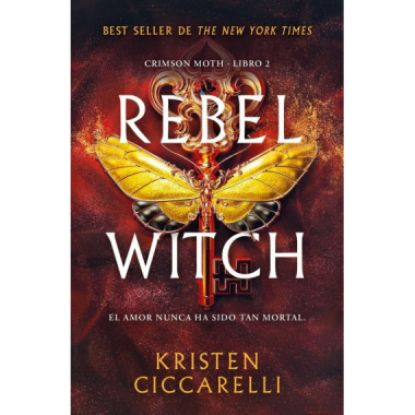 Rebel Witch (Crimson Moth. Libro 2)