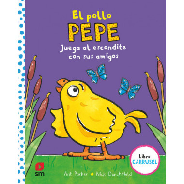 El pollo Pepe juega al escondite con sus amigos (libro carrusel)