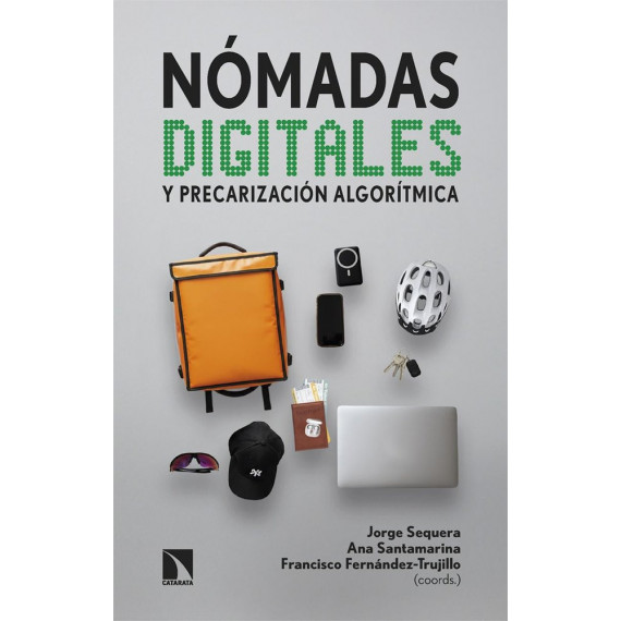 NOMADAS DIGITALES Y PRECARIZACION ALGORITMICA