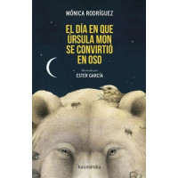 EL DIA QUE URSULA MON SE CONVIRTIO EN OSO