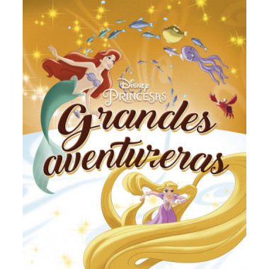 Princesas. Grandes aventureras