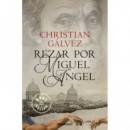 Rezar por Miguel �ngel (Cr�nicas del Renacimiento 2)