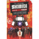 THE OFFICIAL SKIBIDI TOILET. GUIA DE SUPERVIVENCIA