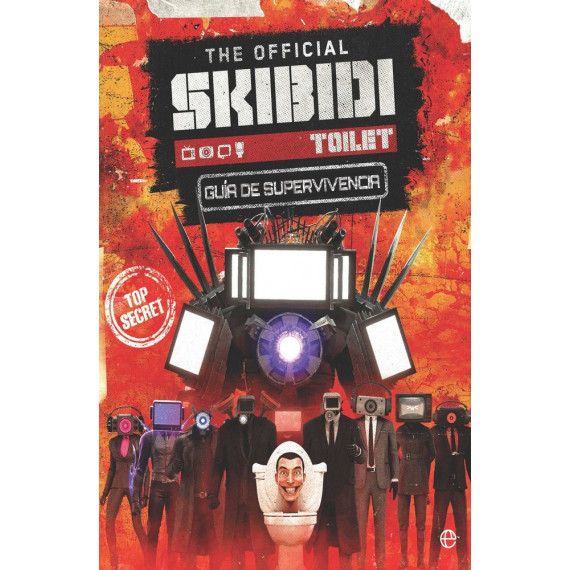 THE OFFICIAL SKIBIDI TOILET. GUIA DE SUPERVIVENCIA