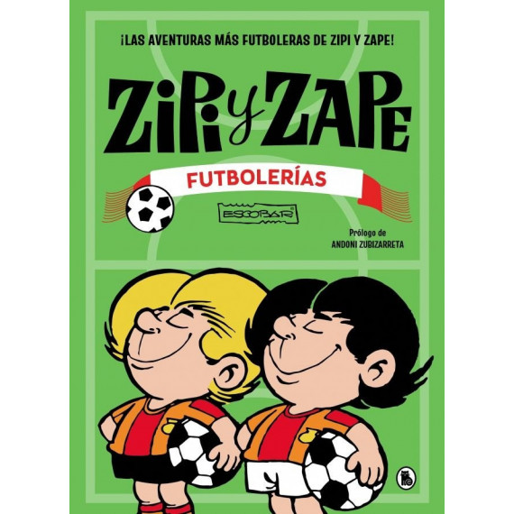 ZIPI Y ZAPE: FUTBOLERIAS