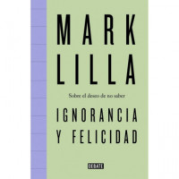 IGNORANCIA Y FELICIDAD