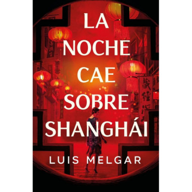 LA NOCHE CAE SOBRE SHANGHAI