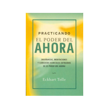 Practicando El Poder del Ahora