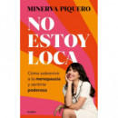 NO ESTOY LOCA ESTOY MENOPAUSICA