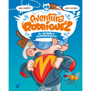 AVENTURA RODRIGUEZ INCREIBLE SUPERMOSQUI