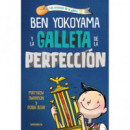 BEN YOKOYAMA Y LA GALLETA DE LA PERFECCION
