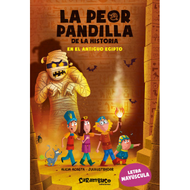 LA PEOR PANDILLA DE LA HISTORIA. EN EL ANTIGUO EGIPTO