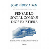 Pensar lo Social Como Si Dios Existiera   2026