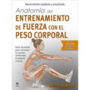 Anatomia del Entrenamiento de Fuerza con el Peso Corporal. Nueva Edicion Ampliad   2026