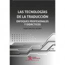 las Tecnologias de la Traduccion Enfoques Profesionales y D   2025