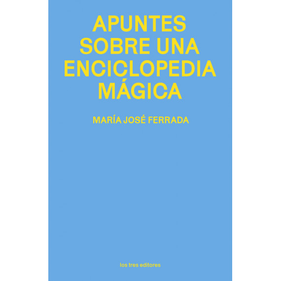 APUNTES SOBRE UNA ENCICLOPEDIA MAGICA