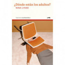 �DONDE ESTAN LOS ADULTOS?