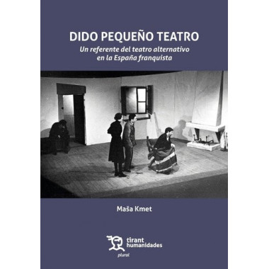 DIDO PEQUE�O TEATRO: UN REFERENTE DEL TEATRO ALTERNATIVO EN LA ES