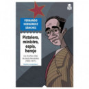 PISTOLERO MINISTRO ESPIA HEREJE