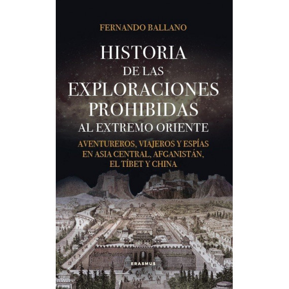 HISTORIA DE LAS EXPLORACIONES PROHIBIDAS AL EXTREMO ORIENTE
