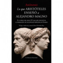 LO QUE ARISTOTELES LE ENSE�O A ALEJANDRO MAGNO