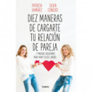 Diez maneras de cargarte tu relaci�n de pareja