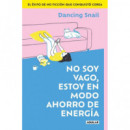 NO SOY VAGO, ESTOY EN MODO AHORRO DE ENERGIA