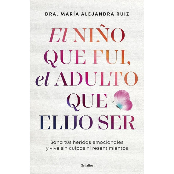 el Ni�o que Fui el Adulto que Elijo Ser   2025