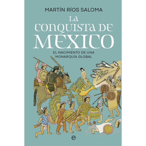 LA CONQUISTA DE MEXICO