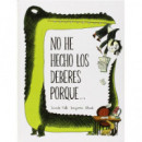 No he hecho los deberes porque...