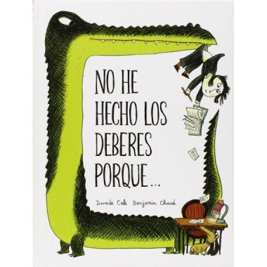 No he hecho los deberes porque...