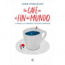 Un caf� en el fin del mundo