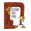 He llegado tarde porque...