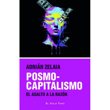 POSMOCAPITALISMOEL ASALTO A LA RAZON