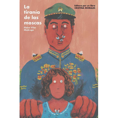 LA TIRANIA DEL LAS MOSCAS