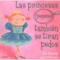 Las princesas (peque�as) tambi�n se tiran pedos