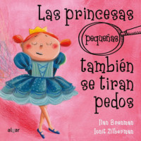 Las princesas (peque�as) tambi�n se tiran pedos