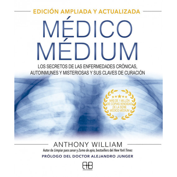 MEDICO MEDIUM I ED. AMPLIADA Y ACTUALIZADA