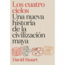 LOS CUATRO CIELOS UNA NUEVA HISTORIA DE LA CIVILIZACION MAYA