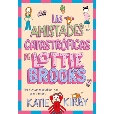 LAS AMISTADES CATASTR�FICAS DE LOTTIE BROOKS