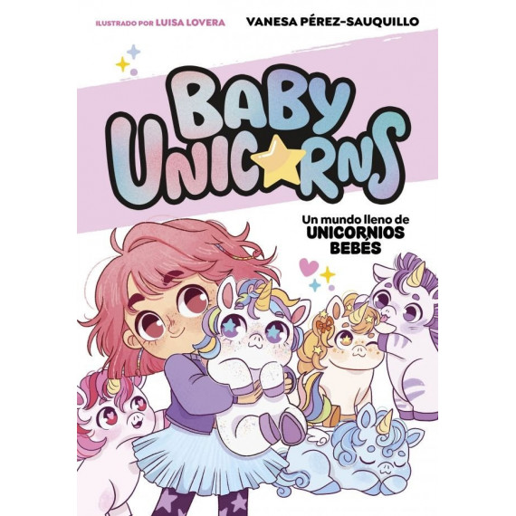 UN MUNDO LLENO DE UNICORNIOS BEBES BABY UNICORNS 1