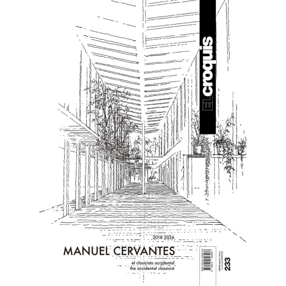 EL CROQUIS, 233. MANUEL CERVANTES (2018-2026)