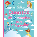 Disney. Princesas. Cuentos de 3 minutos para ir a dormir