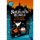 SHERLOCK BONES Y LAS JOYAS DE LA CORONA