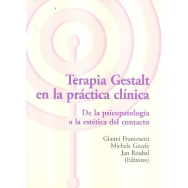 TERAPIA GESTALT EN LA PR�CTICA CL�NICA