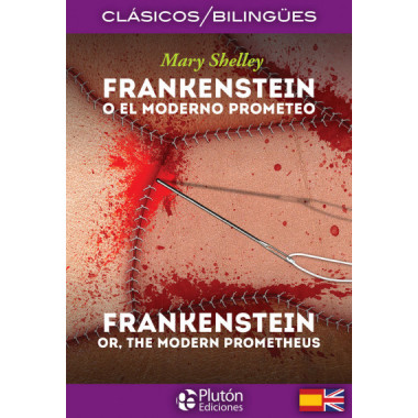 FRANKENSTEIN o El Moderno Prometeo/FRANKENSTEIN or, The Modern Prometheus