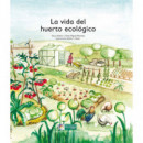 La vida del huerto ecol�gico