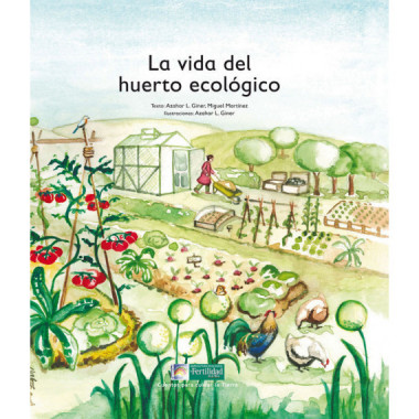La vida del huerto ecol�gico