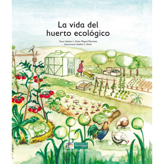 La vida del huerto ecol�gico