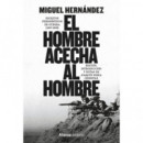 EL HOMBRE ACECHA AL HOMBRE